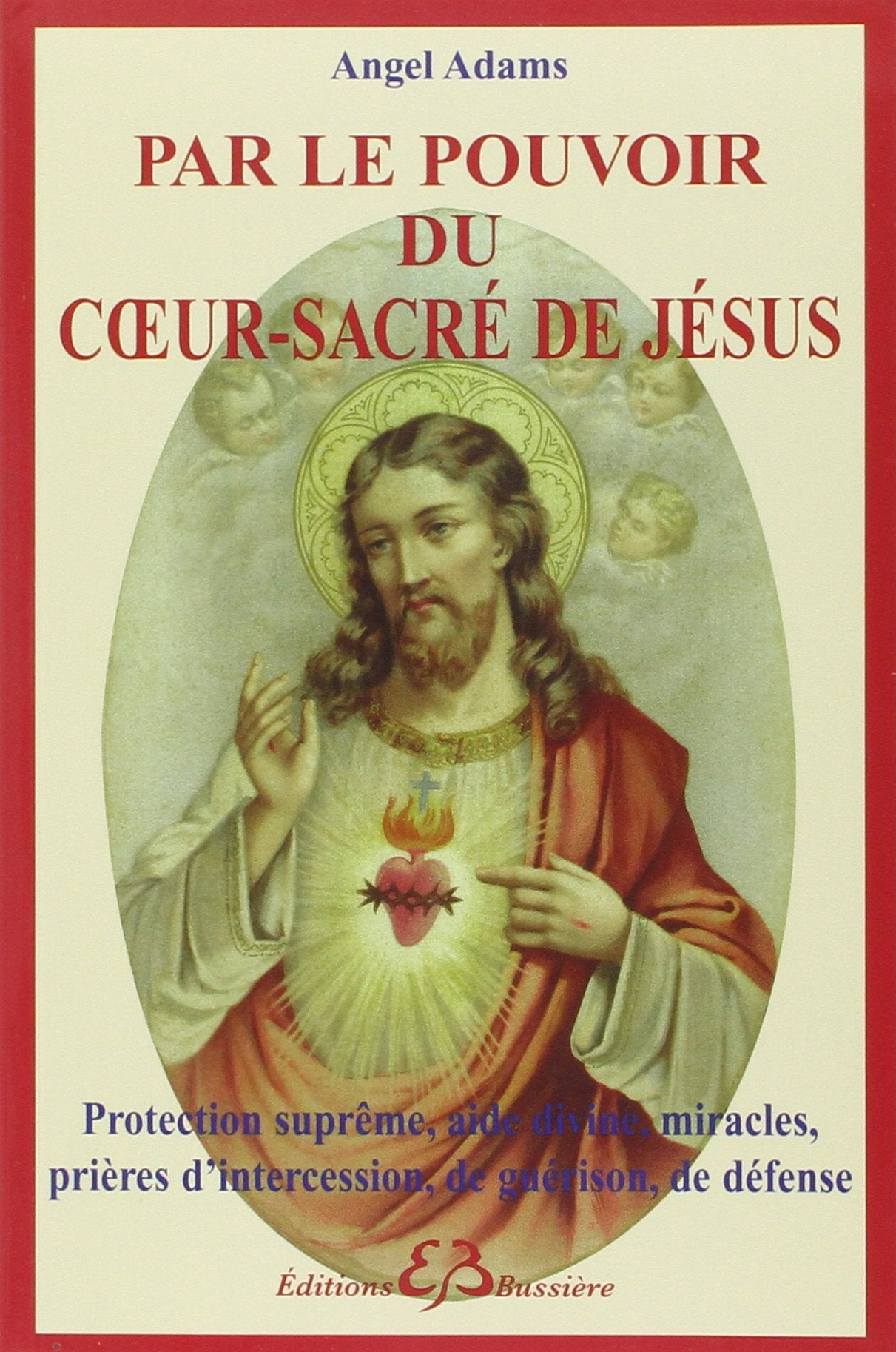 Par le pouvoir du coeur-sacré de Jésus Religion & Esotericism