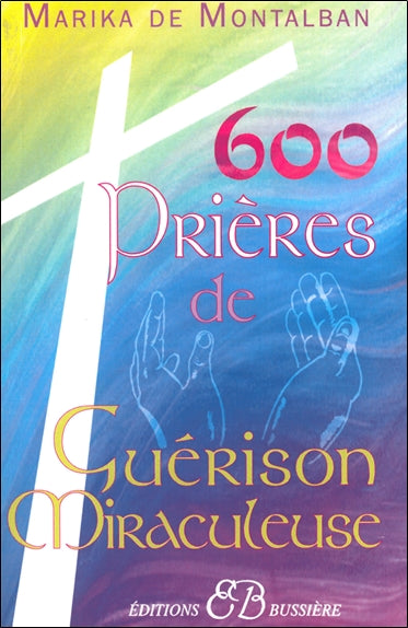 600 prières de guérison miraculeuse Religion & Esotericism