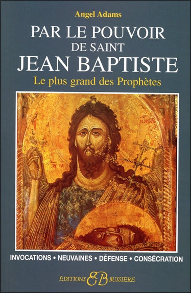Par le pouvoir de saint Jean-Baptiste Religion & Esotericism