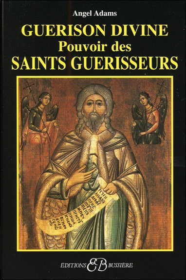 Guérison divine, pouvoir des saints guérisseurs Religion & Esotericism