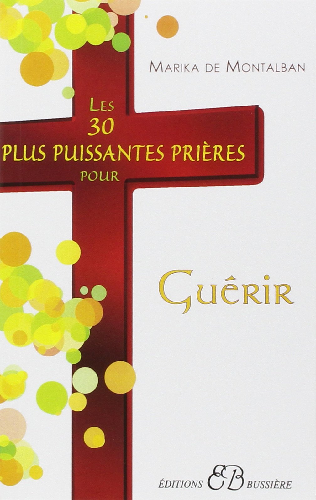 Les 30 plus puissantes prières pour guérir book