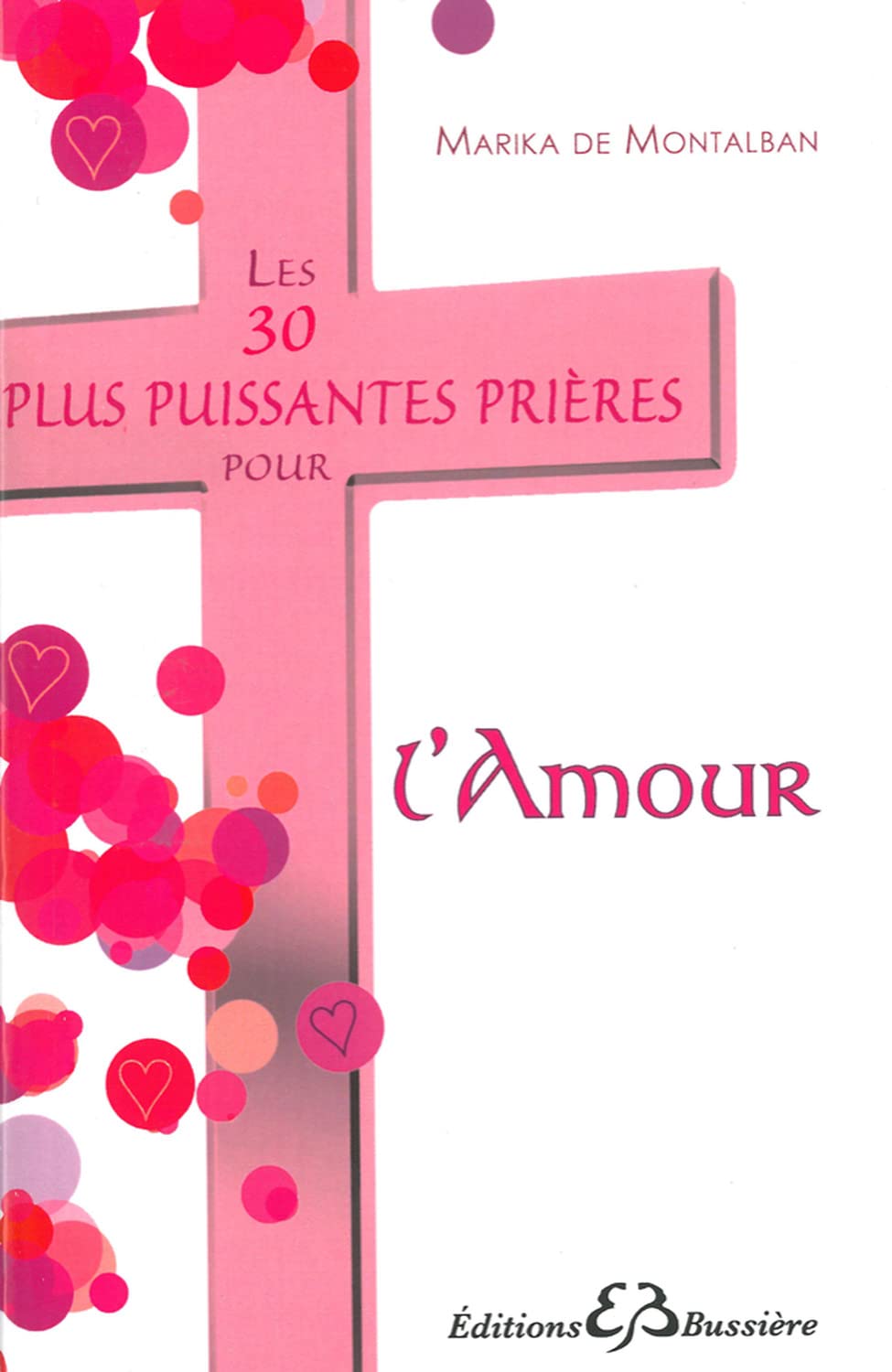 Les 30 plus puissantes prières pour l'amour Religion & Esotericism