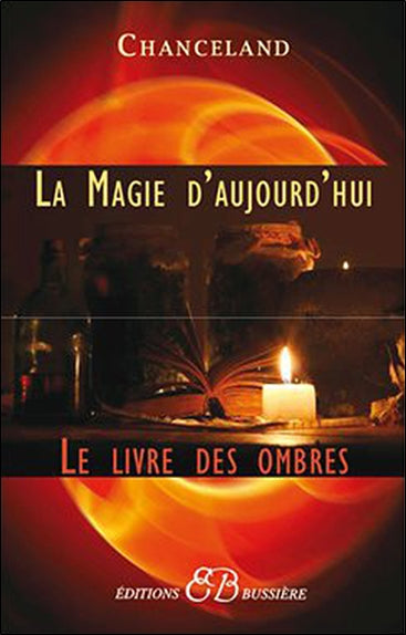 La magie d'aujourd'hui : le livre des ombres Religion & Esotericism