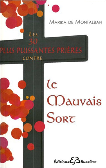 Les 30 plus puissantes prières contre le mauvais sort Religion & Esotericism