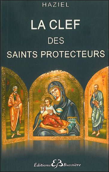La clef des saints protecteurs : oraisons et litanies book