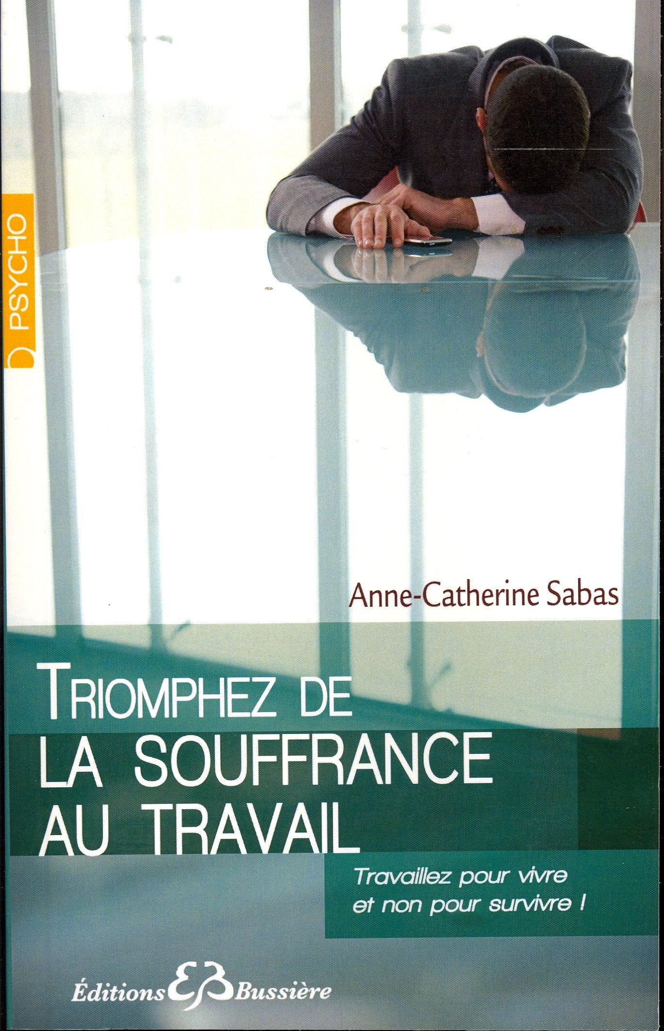 Triomphez de la souffrance au travail Psychology