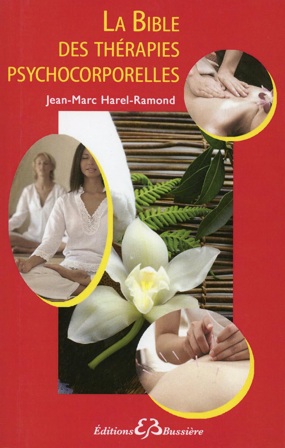 La Bible des thérapies psychocorporelles Health, Nutrition & Fitness