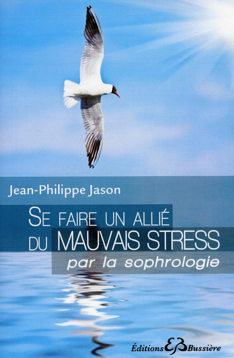 Se faire un allié du mauvais stress par la Sophrologie book