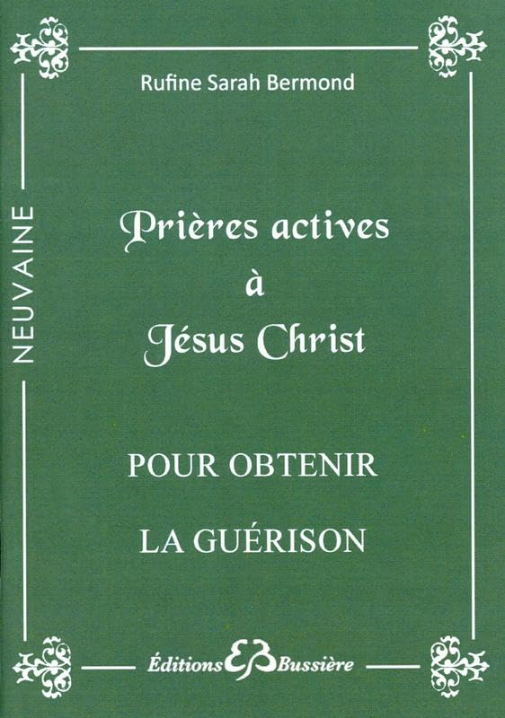 Prières actives à Jésus-Christ - Pour obtenir la guérison book