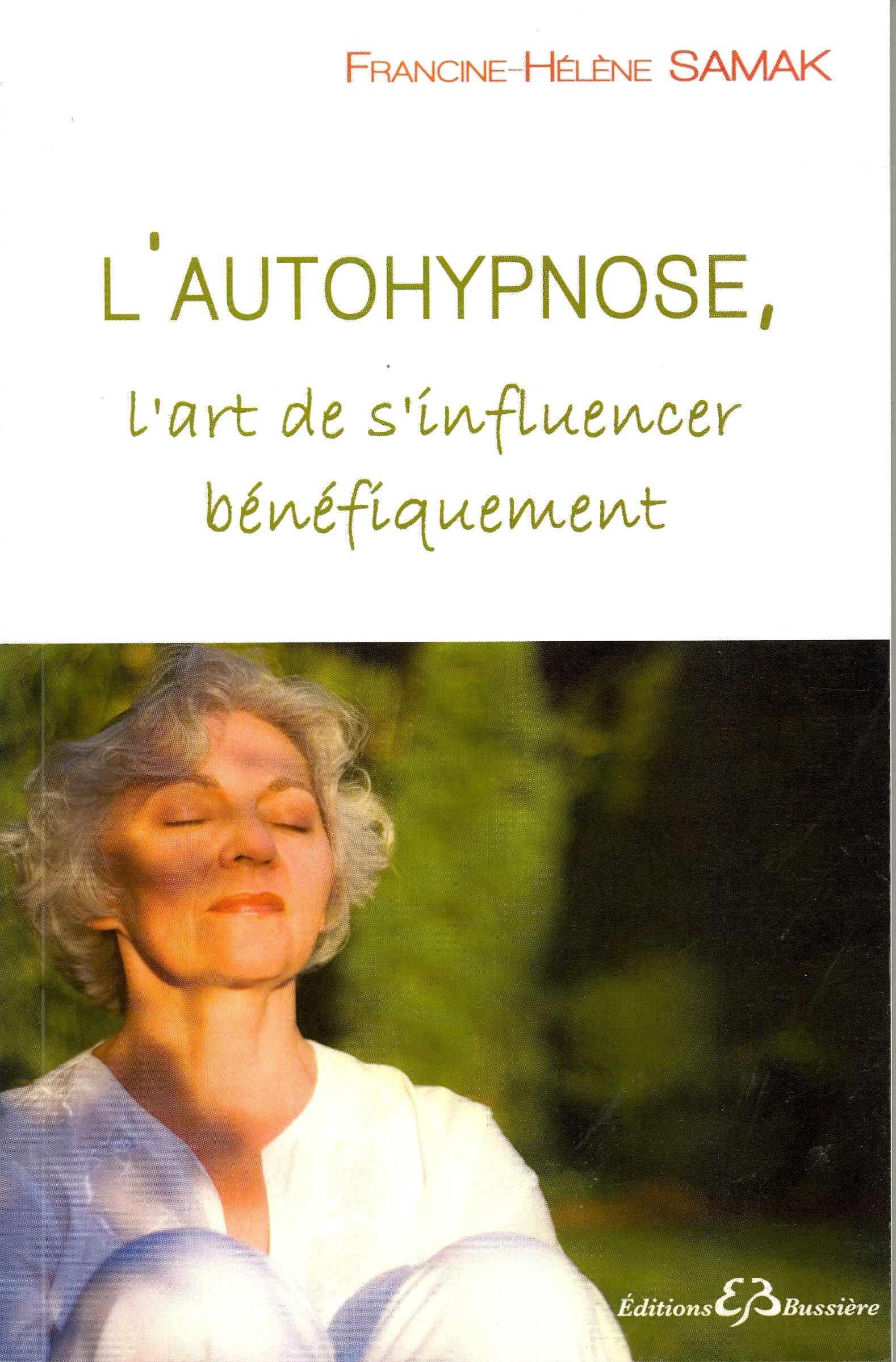 L'autohypnose - L'art de s'influencer bénéfiquement book