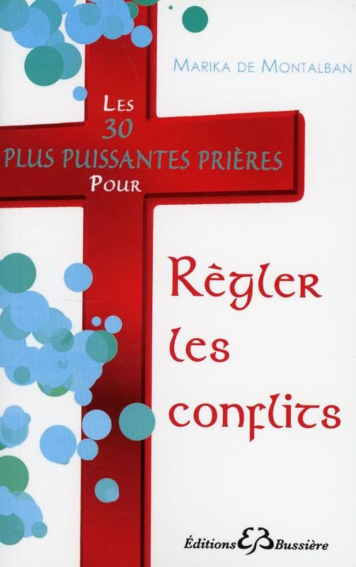Les 30 plus puissantes prières pour Régler les conflits Religion & Esotericism