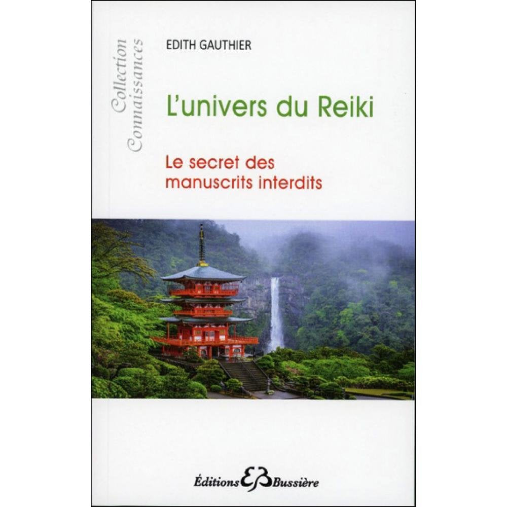 L'univers du Reiki - Le secret des Manuscrits interdits book