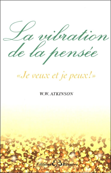 Vibration de la pensée : je veux et je peux book