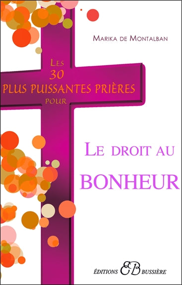 Les 30 plus puissantes prières pour accéder au bonheur Religion & Esotericism