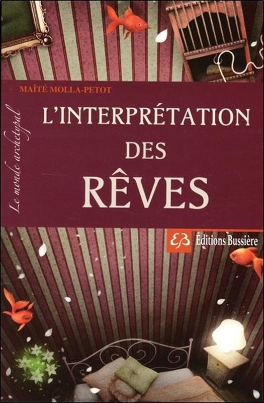 L'interprétation des rêves - Le monde archétypal book