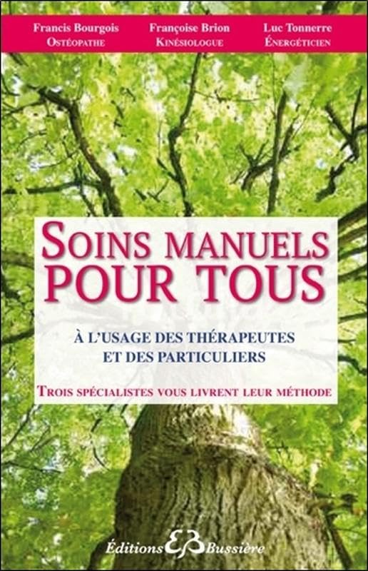 Soins manuels pour tous - A l'usage des thérapeutes et des particuliers book