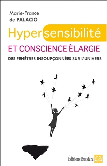 Hypersensibilité et conscience élargie : des fenêtres insoupçonnées sur l'Univers Books