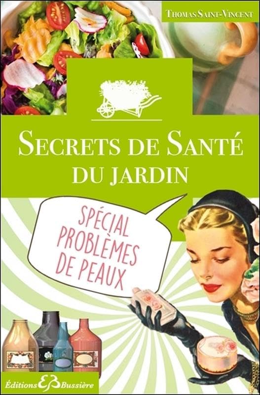 Secrets de Santé du jardin - Spécial problèmes de peaux book