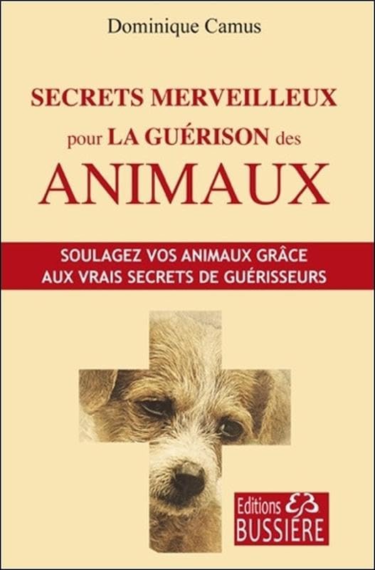 Secrets merveilleux pour la guérison des animaux book
