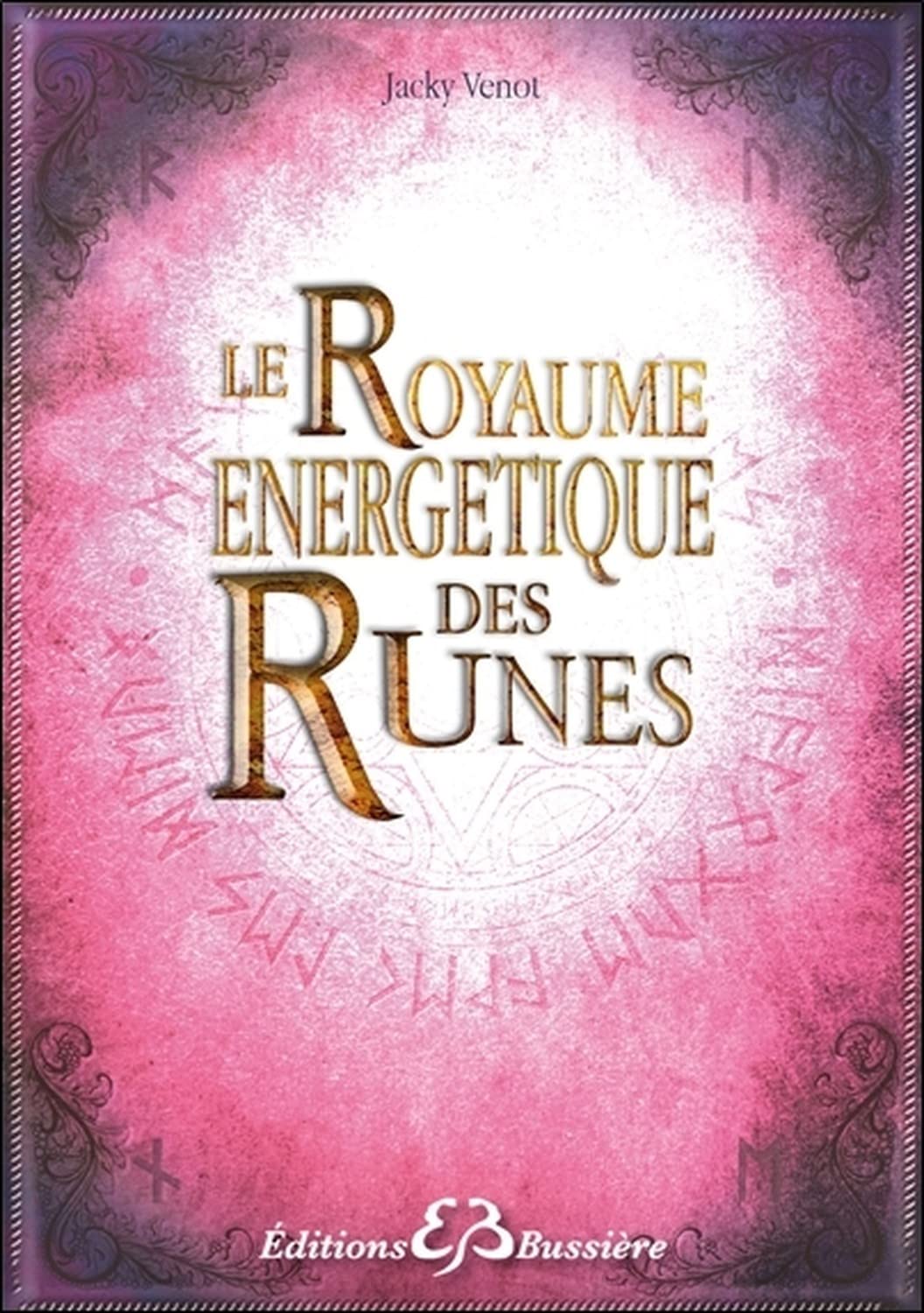 Le Royaume énergétique des Runes Religion & Esotericism