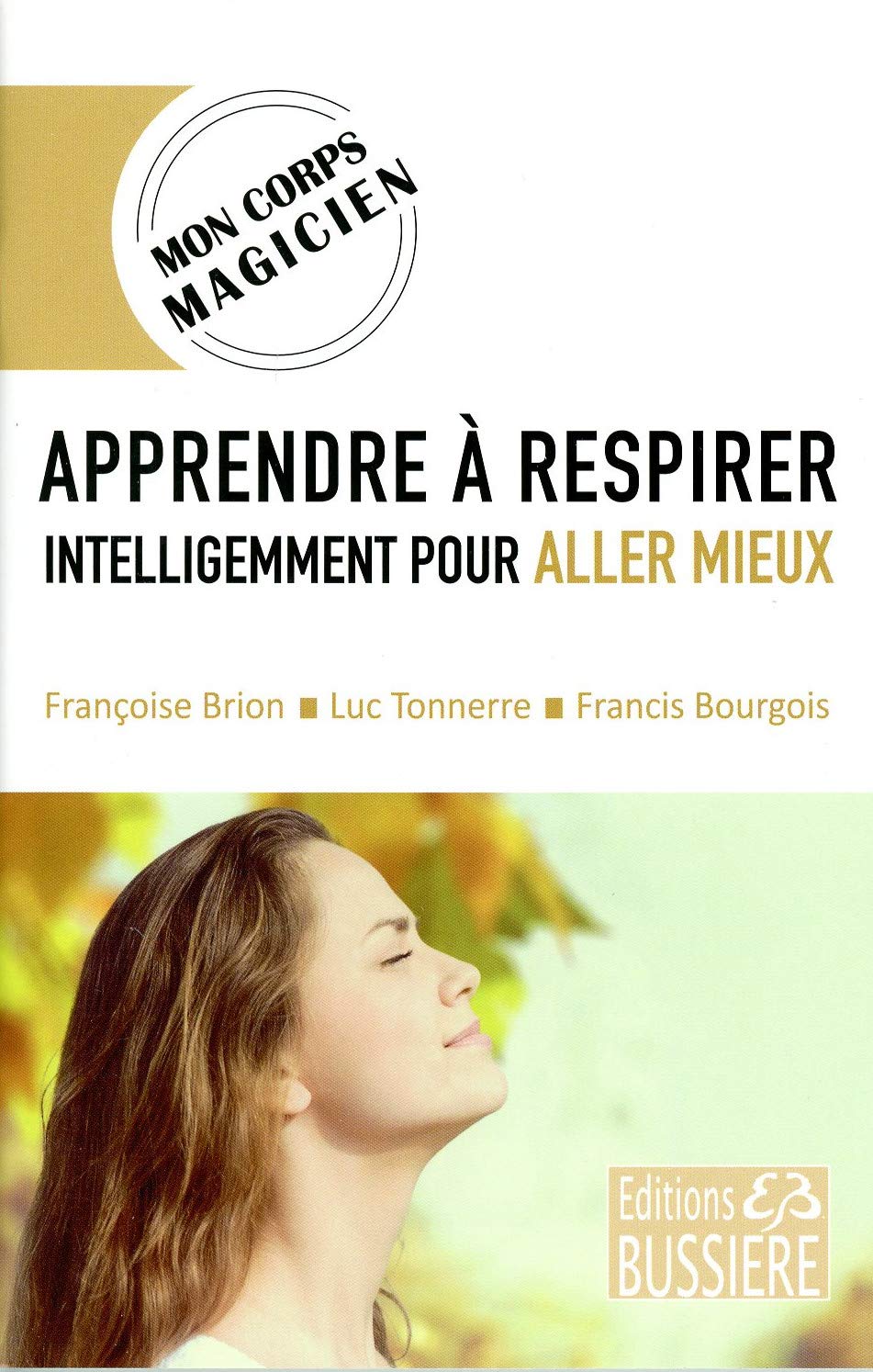 Apprendre à respirer intelligemment pour aller mieux book