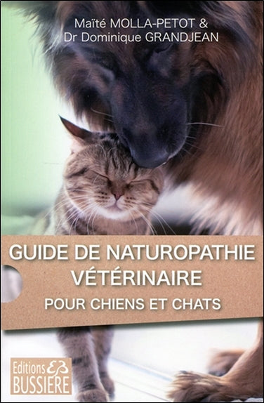 Guide de naturopathie vétérinaire : pour chiens et chats Health, Nutrition & Fitness