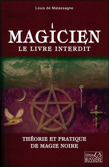 Magicien, le livre interdit : théorie et pratique de magie noire Religion & Esotericism