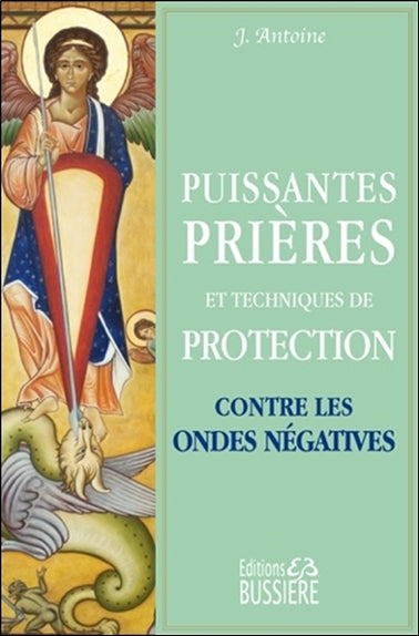 Puissantes prières et techniques de protection contre les ondes négatives book