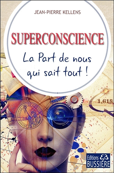 Superconscience : la part de nous qui sait tout ! Religion & Esotericism