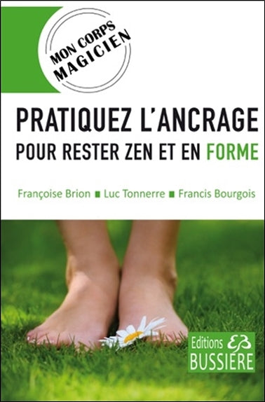Pratiquez l'ancrage : pour rester zen et en forme Books