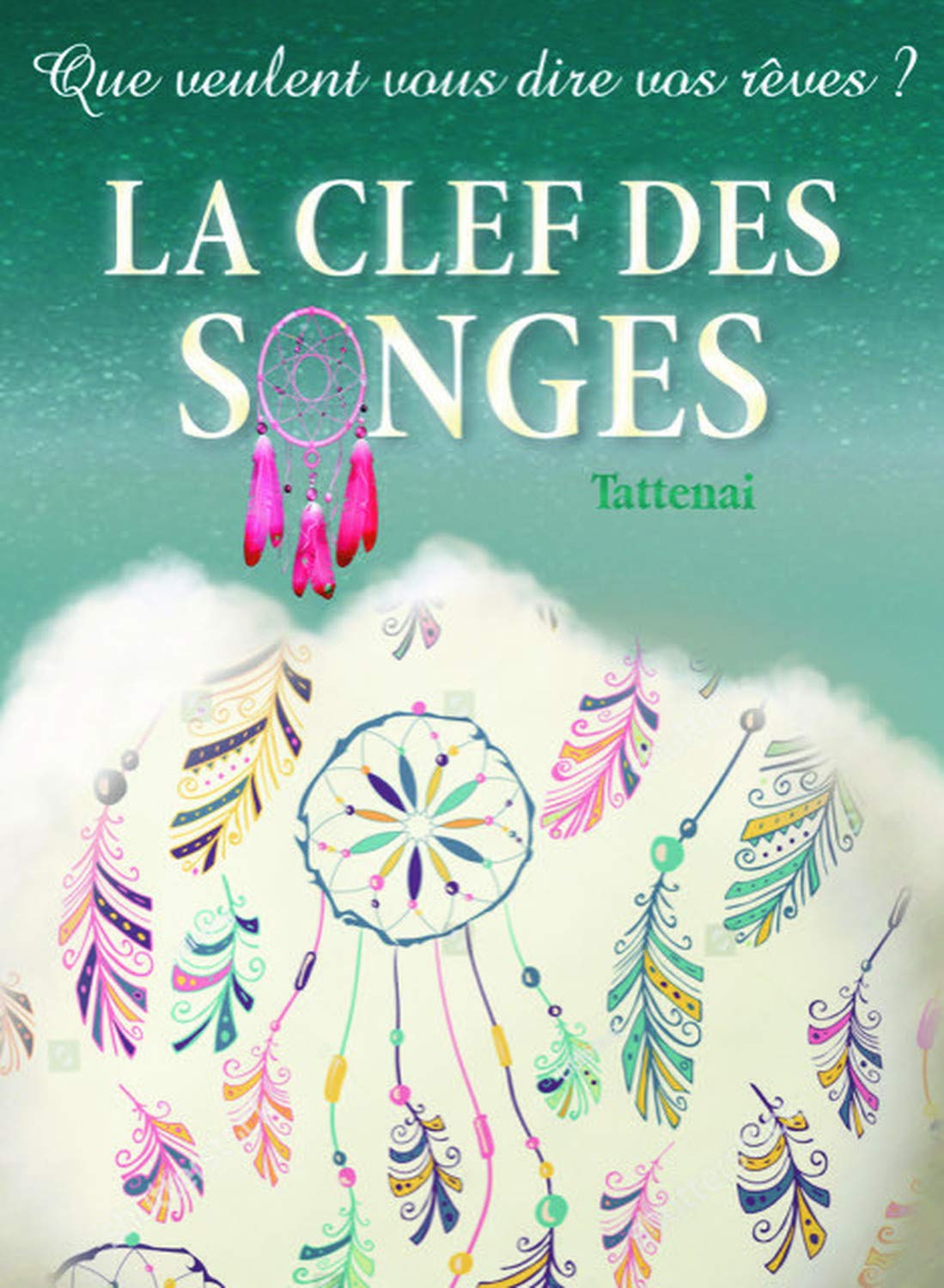 La clef des songes - Que veulent vous dire vos rêves ? Psychology