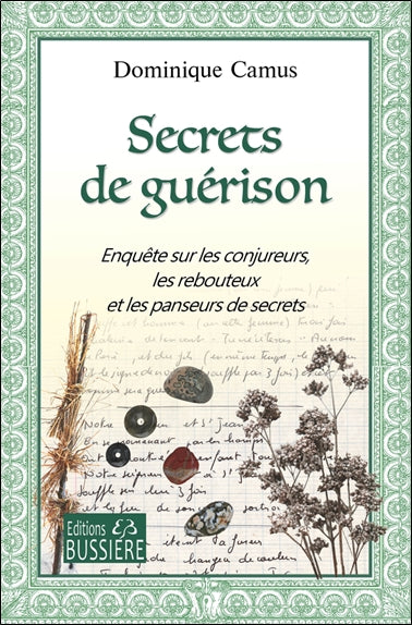Secrets de guérison : enquête sur les conjureurs, les rebouteux et les panseurs de secrets Religion & Esotericism