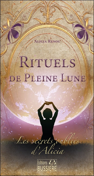 Les secrets oubliés d'Alicia. Rituels de pleine lune book