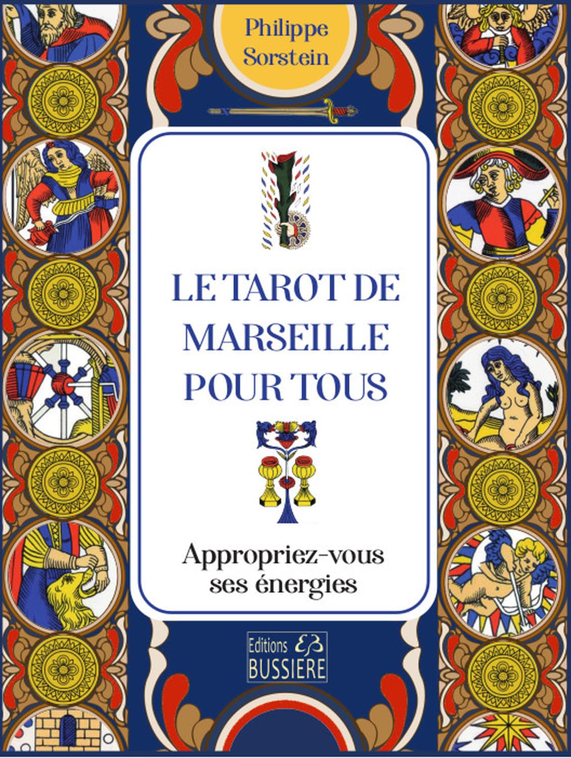 Le tarot de Marseille pour tous - Appropriez-vous ses énergies Religion & Esotericism