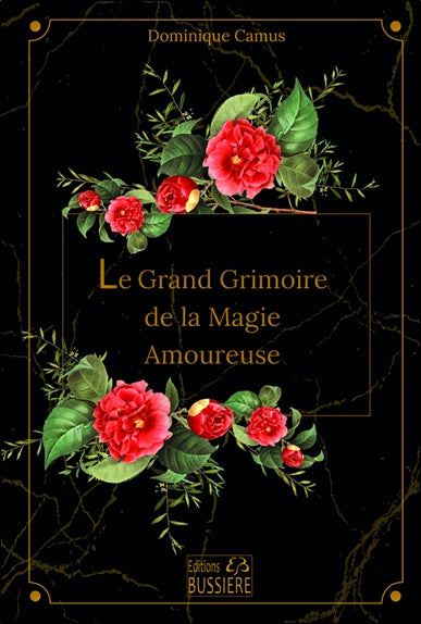 Le grand grimoire de la magie amoureuse Religion & Esotericism