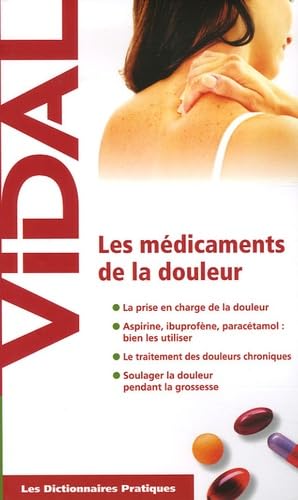 Les dictionnaires pratiques : Les Médicaments de la douleur book