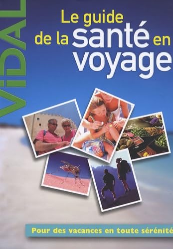 Le guide de la santé en voyage Books