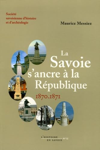 La Savoie s'ancre à la République: 1870-1871 book