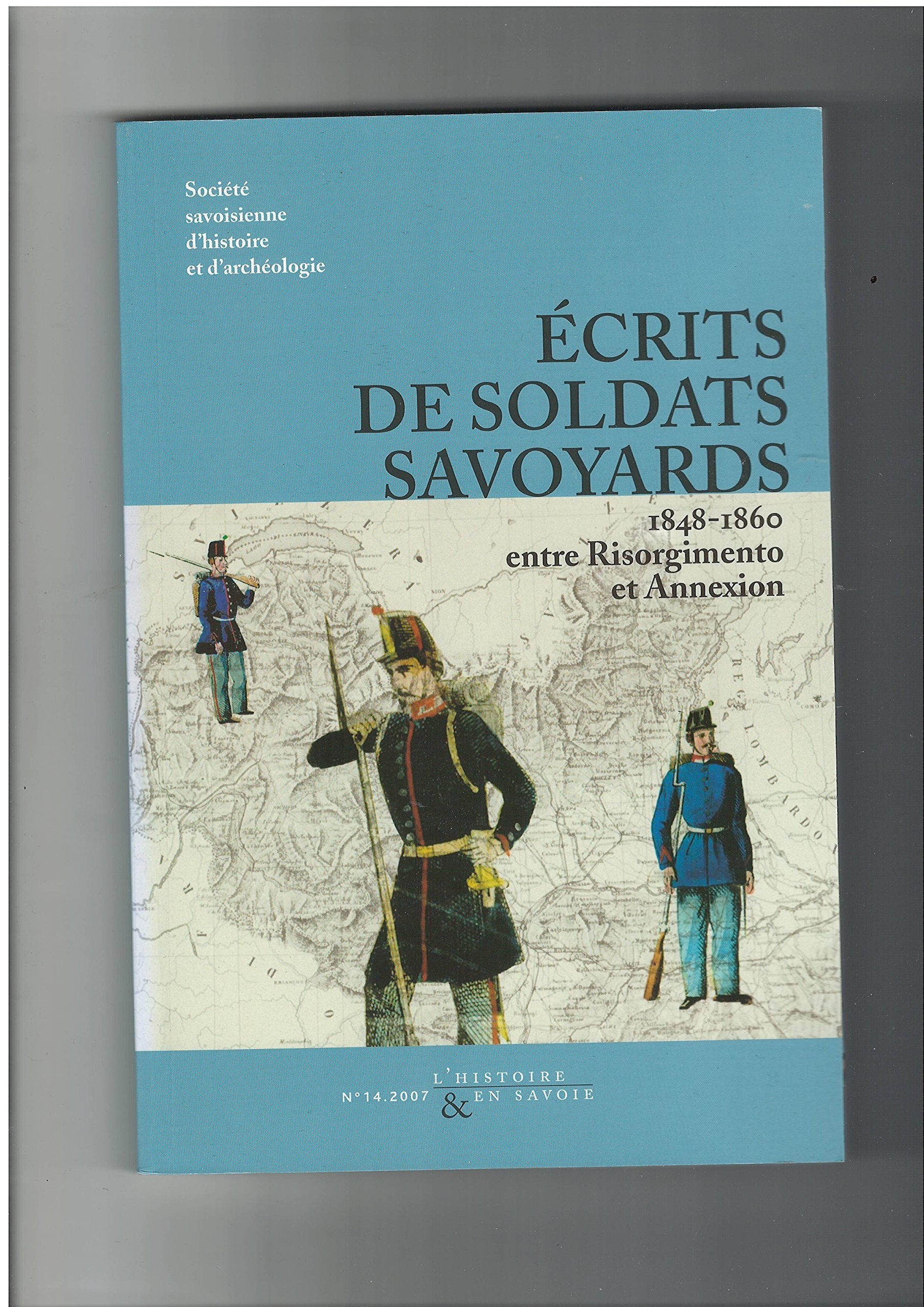ECRITS DE SOLDATS SAVOYARDS.1848-1860.ENTRE RISORGIMENTO ET ANNEXION book
