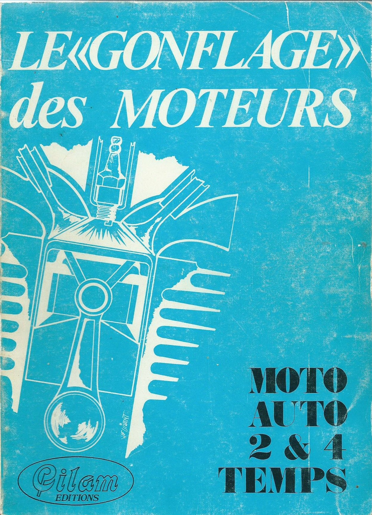Le Gonflage des moteurs : Moto auto 2 & 4 temps book