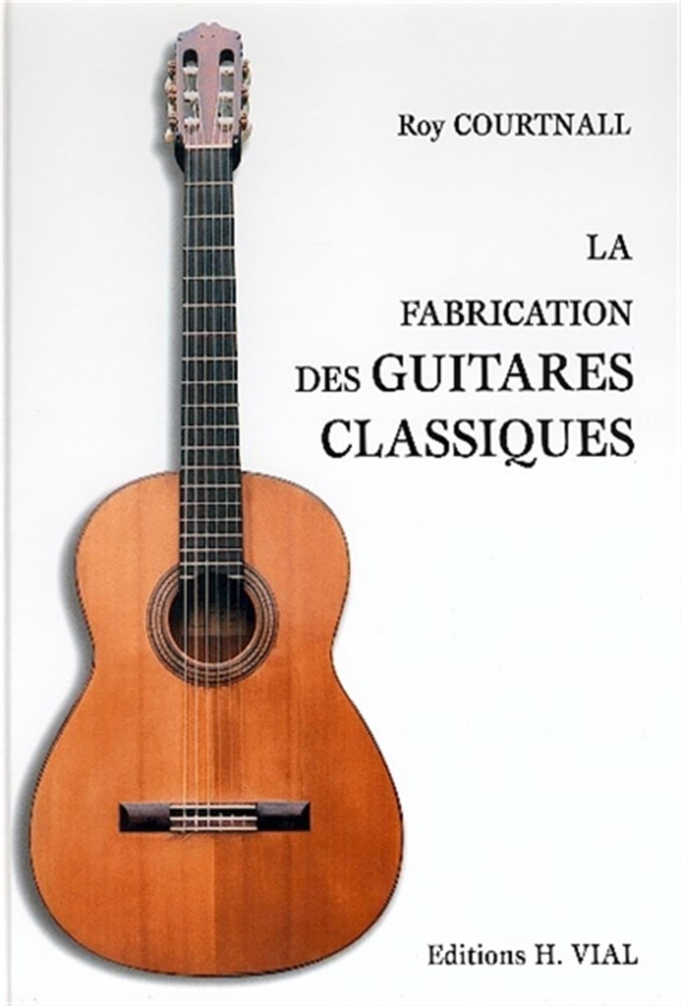 La fabrication des guitares classiques book
