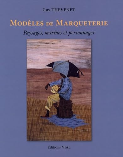 Modèles de Marqueterie: Paysages, marines et personnages Books