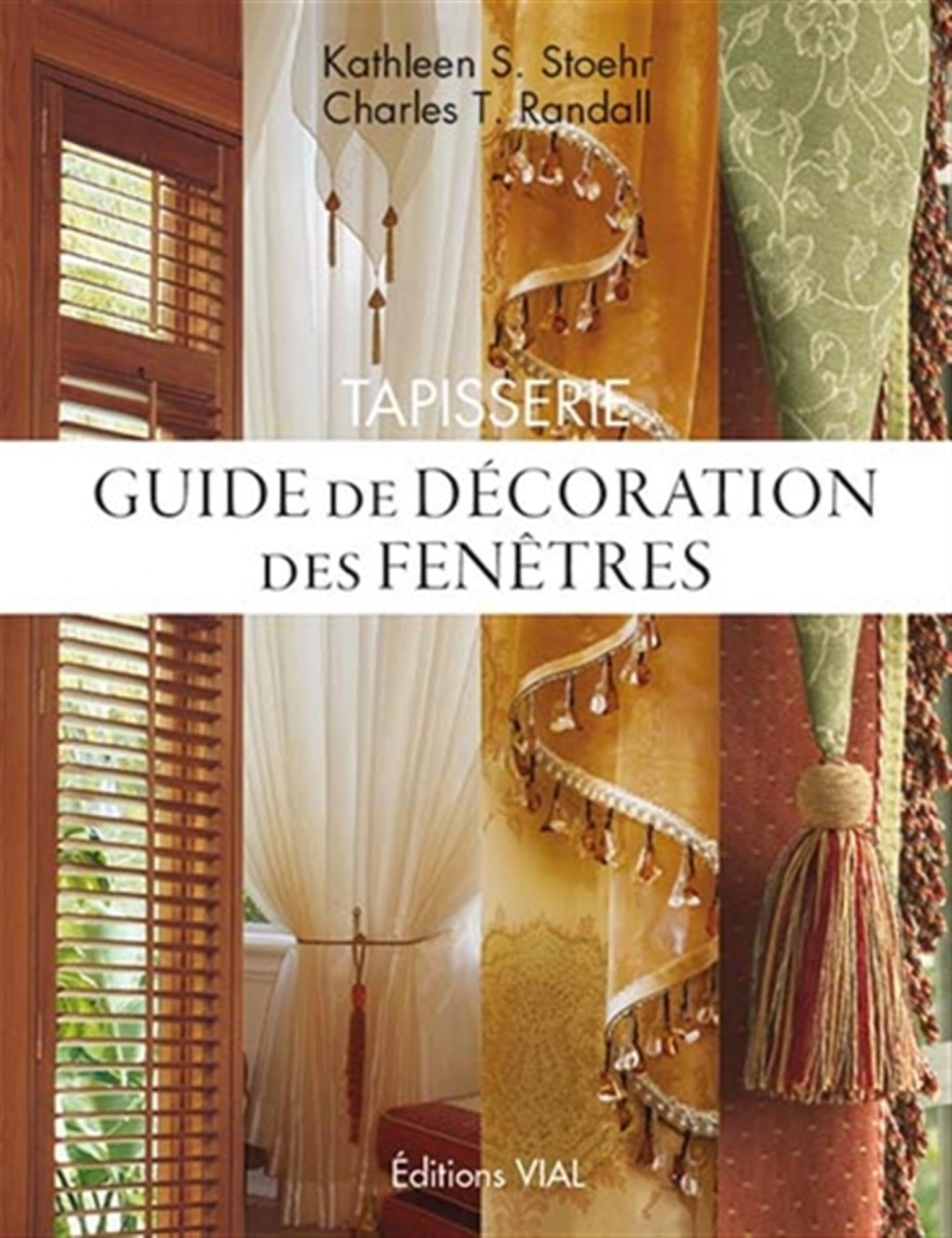 TAPISSERIE. GUIDE DE DECORATION DES FENETRES book