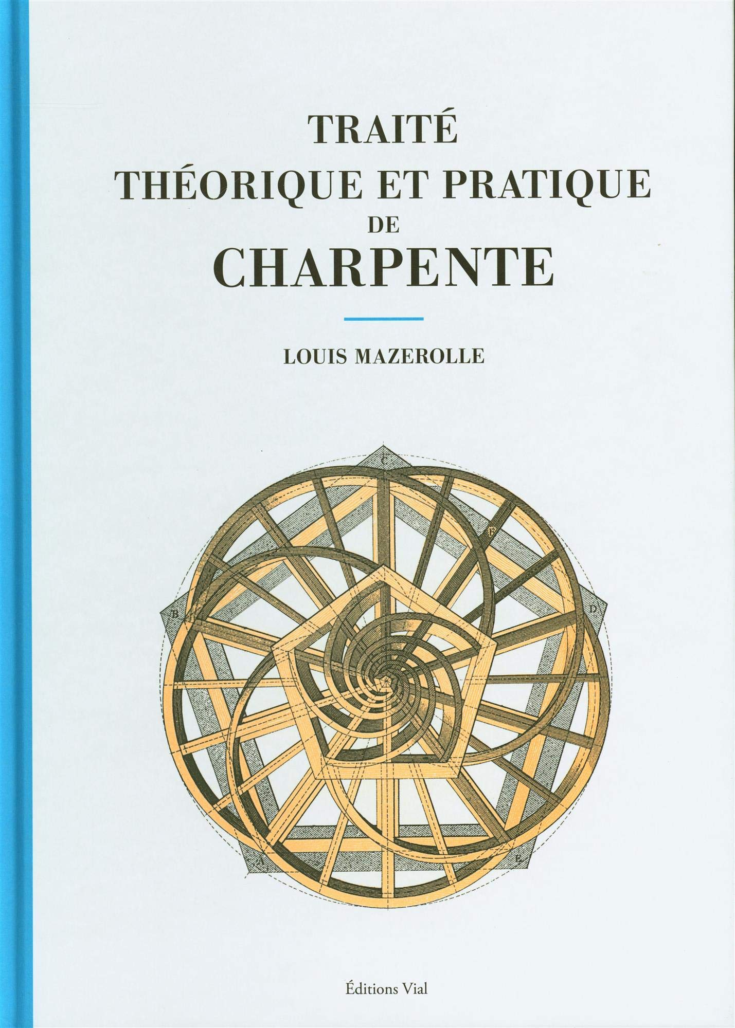 Traité théorique et pratique de charpente book