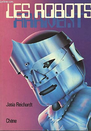 Les robots arrivent - traduit de l'anglais par André-Charles Cohen Books