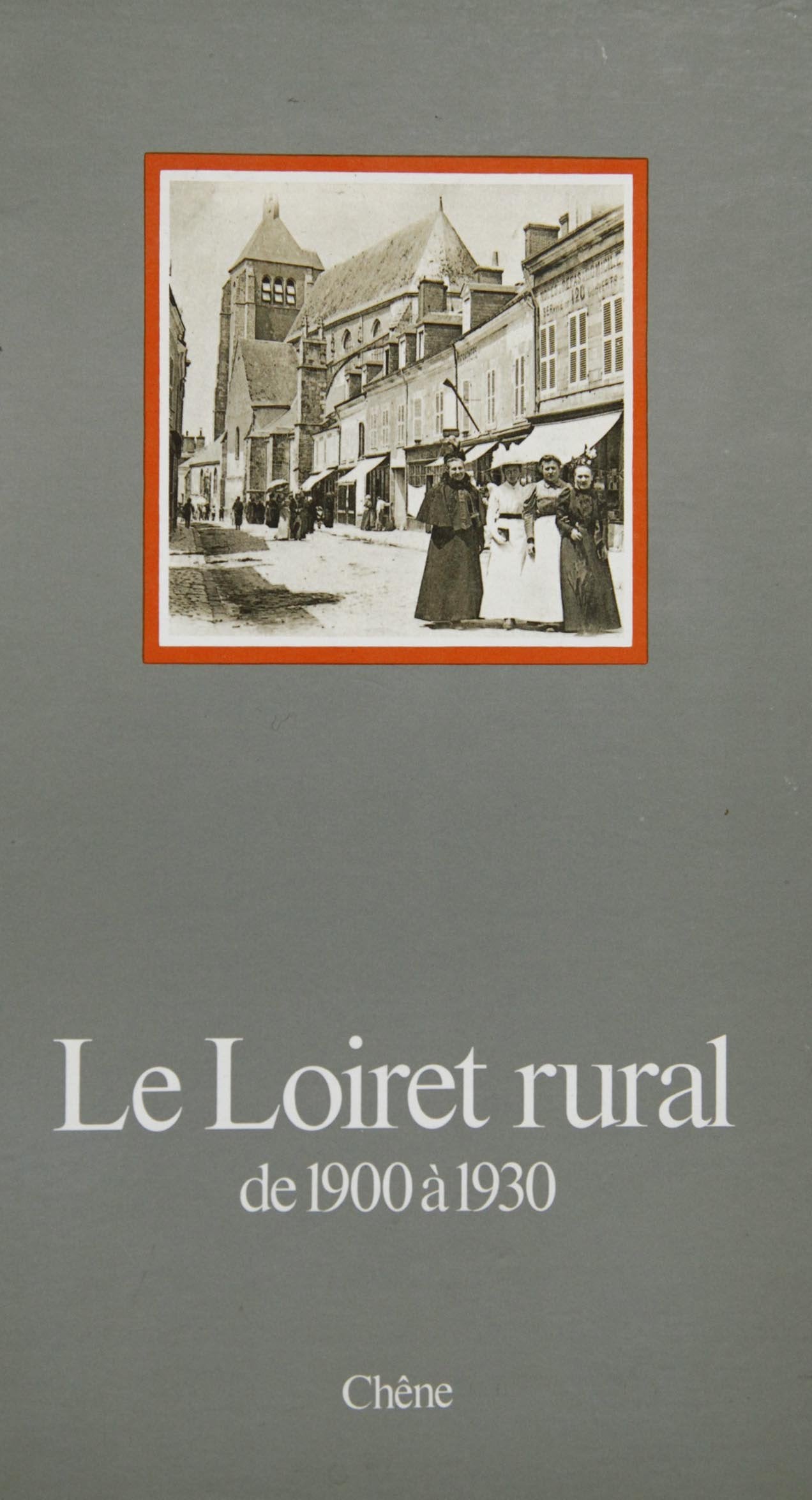 Le Loiret rural de 1900 à 1930 book