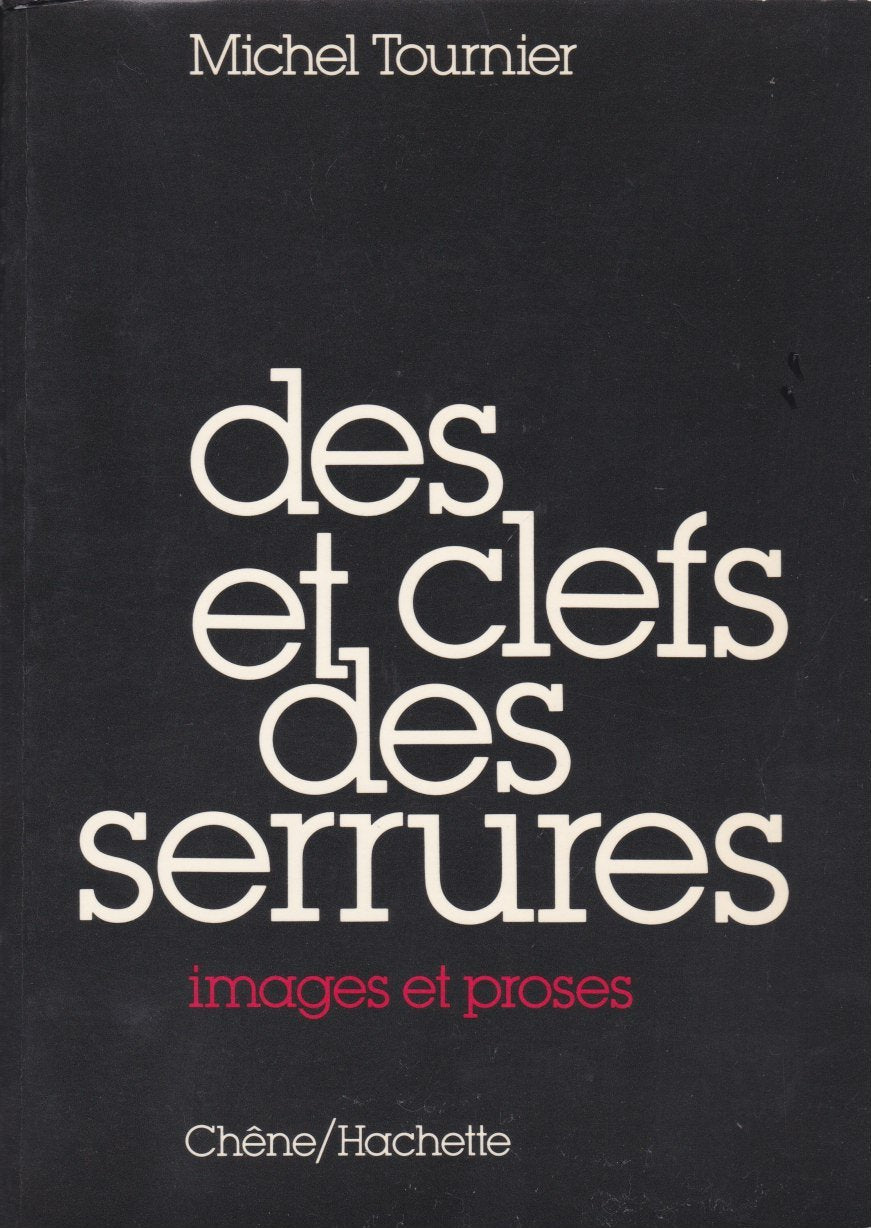 Des Clefs Et Des Serrures : Images Et Proses book
