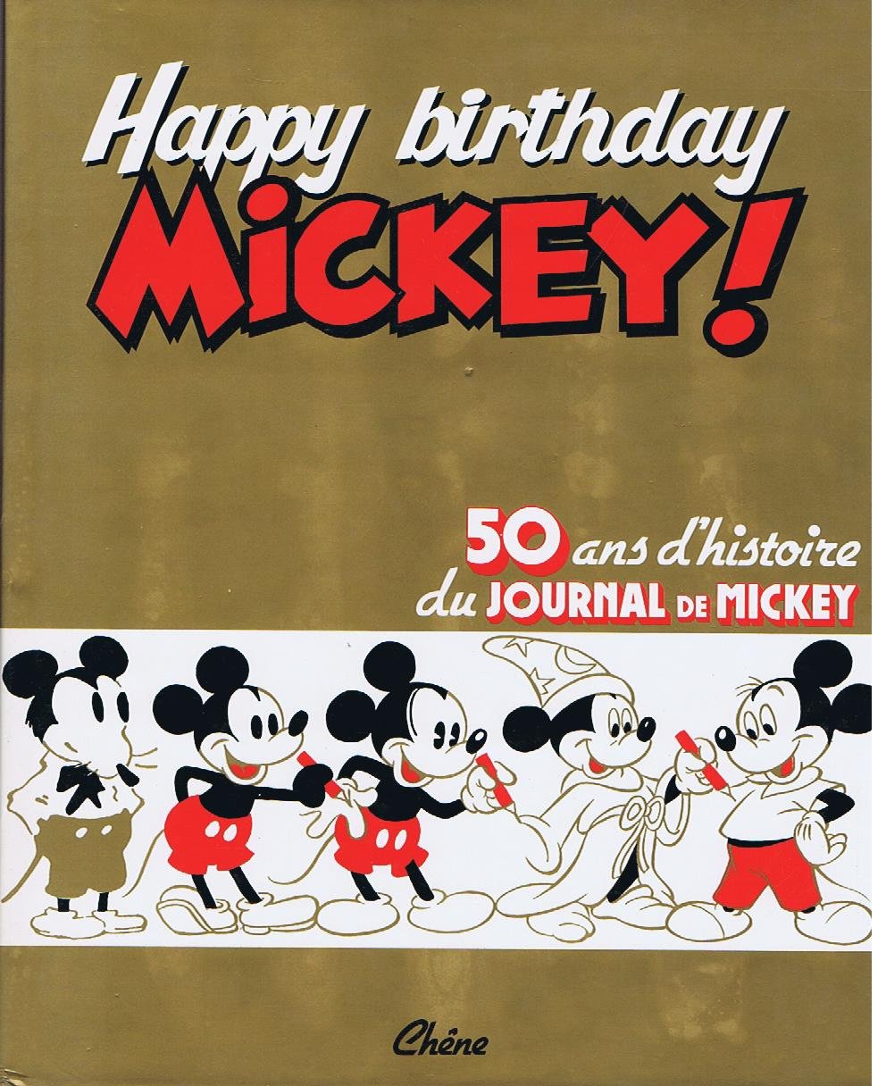 Happy birthday, mickey ! : 50 ans d'histoire du " journal de mickey " Books