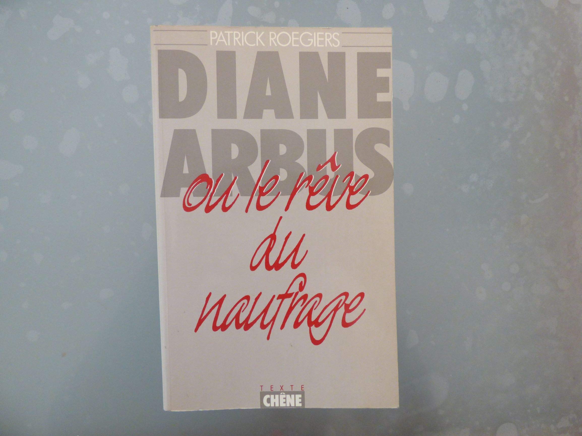 Diane arbus ou le reve du naufrage Books