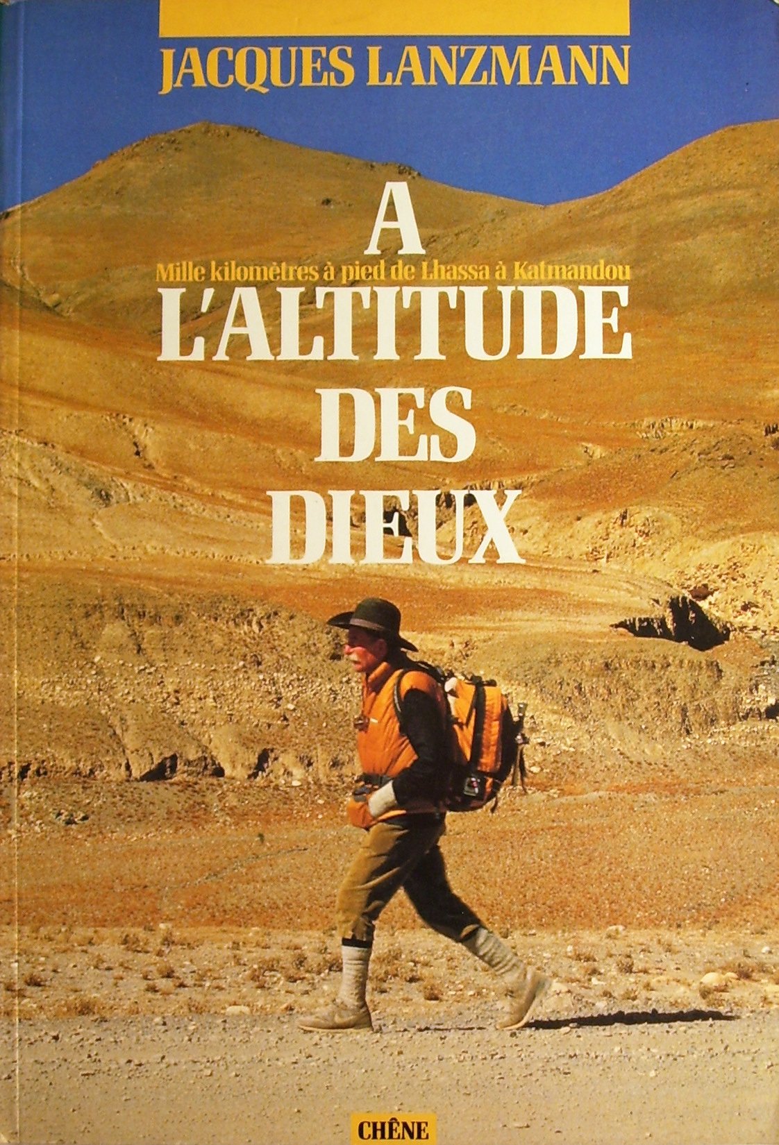 À l'altitude des dieux: Mille kilomètres à pied, de Lhassa à Katmandou book